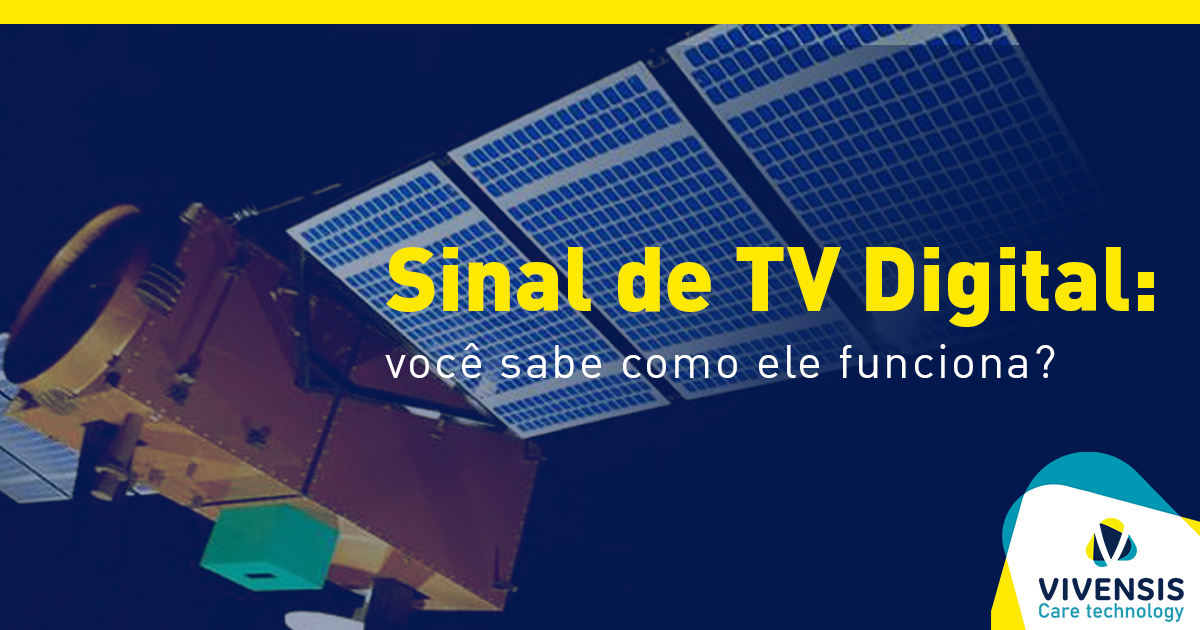 Sinal de TV Digital: você sabe como ele funciona?